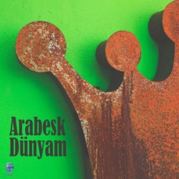 Çeşitli Sanatçılar Arabesk Dünyam (2018) Özel Albüm İndir Çeşitli Sanatçılar Arabesk Dünyam (2018) Özel Albüm İndir