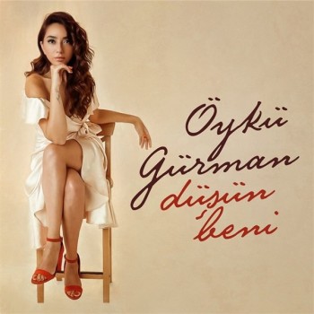 Öykü Gürman - Düşün Beni (2018) Single Albüm İndir Öykü Gürman - Düşün Beni (2018) Single Albüm İndir