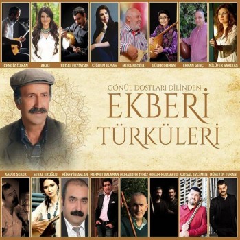 Çeşitli Sanatçılar - Ekberi Türküleri (Gönül Dostları Dilinden) (2019) Full Albüm İndir Çeşitli Sanatçılar - Ekberi Türküleri (Gönül Dostları Dilinden) (2019) Full Albüm İndir