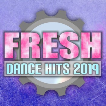 Fresh Dance Hits (2019) Full Albüm İndir Fresh Dance Hits (2019) Full Albüm İndir