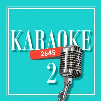 Çeşitli Sanatçılar -2645 Karaoke Vol. 2 (2018) Full Albüm İndir Çeşitli Sanatçılar -2645 Karaoke Vol. 2 (2018) Full Albüm İndir