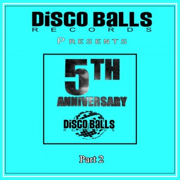 Best Of 5 Years Of Disco Balls Records Part 2 (2019) Full Albüm İndir Best Of 5 Years Of Disco Balls Records Part 2 (2019) Full Albüm İndir