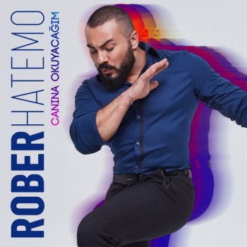 Rober Hatemo - Canına Okuyacağım (2018) (320 Kbps + Flac) Single Albüm İndir Rober Hatemo - Canına Okuyacağım (2018) (320 Kbps + Flac) Single Albüm İndir