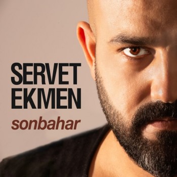 Servet Ekmen - Sonbahar (2019) (320 Kbps + Flac) Maxi Single Albüm İndir Servet Ekmen - Sonbahar (2019) (320 Kbps + Flac) Maxi Single Albüm İndir