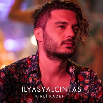 İlyas Yalçıntaş - Kirli Kadeh (2019) Single Albüm İndir İlyas Yalçıntaş - Kirli Kadeh (2019) Single Albüm İndir