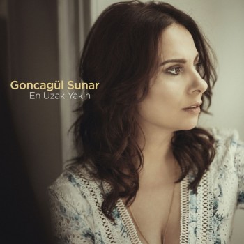 Goncagül Sunar - En Uzak Yakın (2019) Full Albüm İndir Goncagül Sunar - En Uzak Yakın (2019) Full Albüm İndir