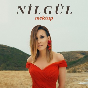 Nilgül - Mektup (2019) Single Albüm İndir Nilgül - Mektup (2019) Single Albüm İndir