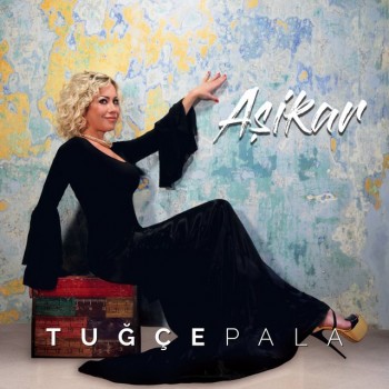 Tuğçe Pala - Aşikar (2019) Full Albüm İndir Tuğçe Pala - Aşikar (2019) Full Albüm İndir