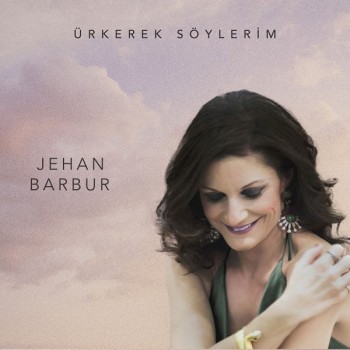 Jehan Barbur - Ürkerek Söylerim (2019) Full Albüm İndir Jehan Barbur - Ürkerek Söylerim (2019) Full Albüm İndir
