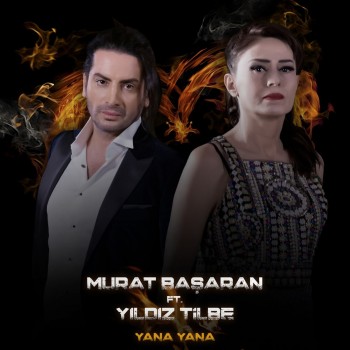 Murat Başaran feat. Yıldız Tilbe - Yana Yana (2019) Single Albüm İndir Murat Başaran feat. Yıldız Tilbe - Yana Yana (2019) Single Albüm İndir