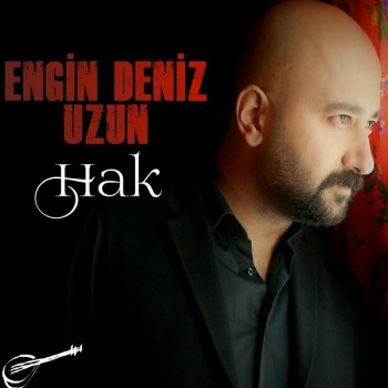 Engin Deniz Uzun - Hak (2019) Full Albüm İndir Engin Deniz Uzun - Hak (2019) Full Albüm İndir