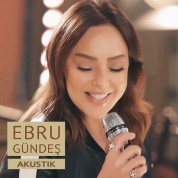 Ebru Gündeş - Akustik (2018) Maxi Single Albüm İndir Ebru Gündeş - Akustik (2018) Maxi Single Albüm İndir
