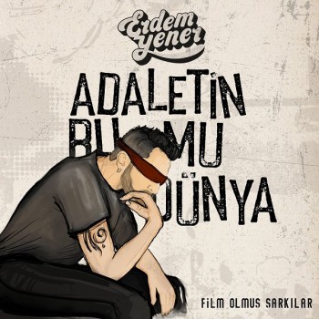 Erdem Yener - Adaletin Bu Mu Dünya (2019) Single Albüm İndir Erdem Yener - Adaletin Bu Mu Dünya (2019) Single Albüm İndir