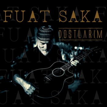 Fuat Saka - Dostlarım (2019) Maxi Single Albüm İndir Fuat Saka - Dostlarım (2019) Maxi Single Albüm İndir