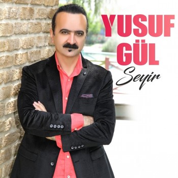 Yusuf Gül - Seyir (2019) Full Albüm İndir Yusuf Gül - Seyir (2019) Full Albüm İndir