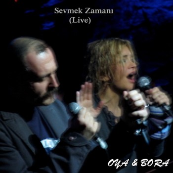 Oya & Bora - Sevmek Zamanı (Live) (2019) Single Albüm İndir Oya & Bora - Sevmek Zamanı (Live) (2019) Single Albüm İndir