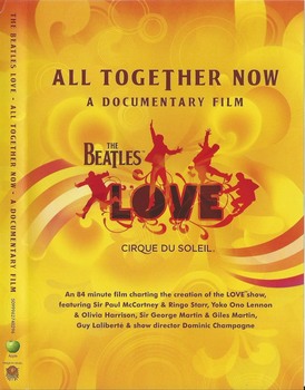 The Beatles Love - All Together Now - A Documentary Film (2006) DVD9 COPIA 1:1 ENG SUB NO ITA The Beatles Love - All Together Now - A Documentary Film (2006) DVD9 COPIA 1:1 ENG SUB NO ITA