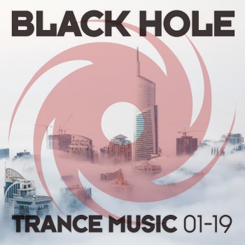 Black Hole Trance Music 01-19 (2019) Full Albüm İndir Black Hole Trance Music 01-19 (2019) Full Albüm İndir
