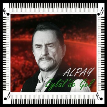 Alpay - Eylül'de Gel (2019) (320 Kbps + Flac) Single Albüm İndir Alpay - Eylül'de Gel (2019) (320 Kbps + Flac) Single Albüm İndir