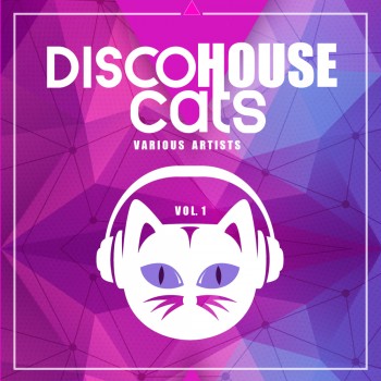 Disco House Cats Vol. 1 (2019) Full Albüm İndir Disco House Cats Vol. 1 (2019) Full Albüm İndir