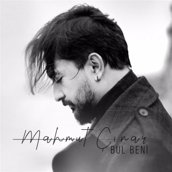 Mahmut Çınar - Bul Beni (2019) (320 Kbps + Flac) Full Albüm İndir Mahmut Çınar - Bul Beni (2019) (320 Kbps + Flac) Full Albüm İndir