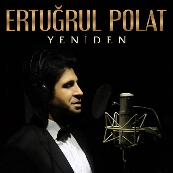 Ertuğrul Polat - Yeniden (2019) Full Albüm İndir Ertuğrul Polat - Yeniden (2019) Full Albüm İndir