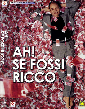Ah! Se fossi ricco - Film (2003) DVD9 COPIA 1:1 ITA FRA Ah! Se fossi ricco - Film (2003) DVD9 COPIA 1:1 ITA FRA