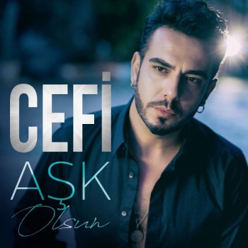 Cefi - Aşk Olsun (2018) Single Albüm İndir Cefi - Aşk Olsun (2018) Single Albüm İndir