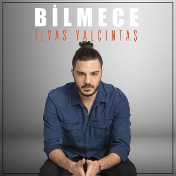 İlyas Yalçıntaş - Bilmece (2018) Single Albüm İndir İlyas Yalçıntaş - Bilmece (2018) Single Albüm İndir
