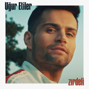 Uğur Etiler - Zırdeli (2019) Single Albüm İndir Uğur Etiler - Zırdeli (2019) Single Albüm İndir