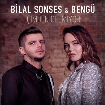 Bilal Sonses, Bengü - İçimden Gelmiyor (2019) Single Albüm İndir Bilal Sonses, Bengü - İçimden Gelmiyor (2019) Single Albüm İndir