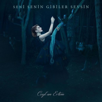Ceyl'an Ertem - Seni Senin Gibiler Sevsin (2018) Full Albüm İndir Ceyl'an Ertem - Seni Senin Gibiler Sevsin (2018) Full Albüm İndir