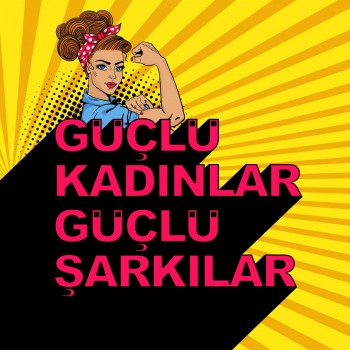 Çeşitli Sanatçılar - Güçlü Kadınlar Güçlü Şarkılar (2019) Full Albüm İndir Çeşitli Sanatçılar - Güçlü Kadınlar Güçlü Şarkılar (2019) Full Albüm İndir