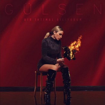 Gülşen - Bir İhtimal Biliyorum (2018) Single Albüm İndir Gülşen - Bir İhtimal Biliyorum (2018) Single Albüm İndir