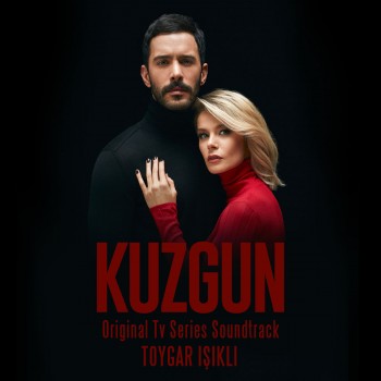 Toygar Işıklı - Kuzgun (Original Tv Series Soundtrack) (2019) Single Albüm İndir Toygar Işıklı - Kuzgun (Original Tv Series Soundtrack) (2019) Single Albüm İndir
