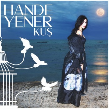 Hande Yener - Kuş (2019) Single Albüm İndir Hande Yener - Kuş (2019) Single Albüm İndir
