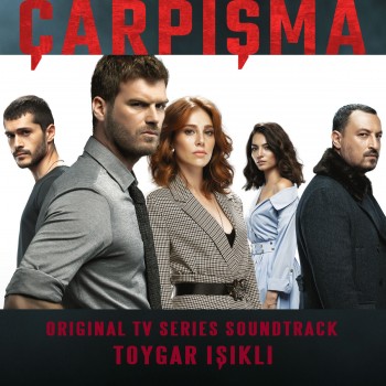 Toygar Işıklı - Çarpışma (Original Tv Series Soundtrack) (2019) Full Albüm İndir Toygar Işıklı - Çarpışma (Original Tv Series Soundtrack) (2019) Full Albüm İndir