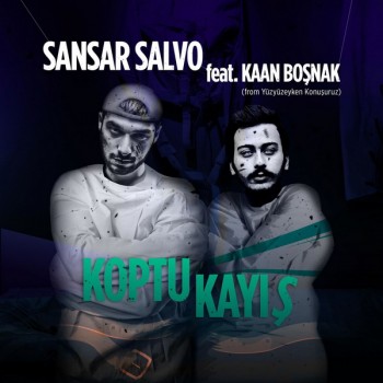 Sansar Salvo, Kaan Boşnak - Koptu Kayış (2019) Single Albüm İndir Sansar Salvo, Kaan Boşnak - Koptu Kayış (2019) Single Albüm İndir