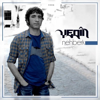 Yeqîn - Nehberk (2019) Full Albüm İndir Yeqîn - Nehberk (2019) Full Albüm İndir