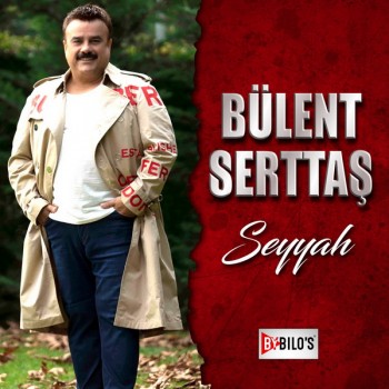 Bülent Serttaş - Seyyah (2020) Single Albüm İndir Bülent Serttaş - Seyyah (2020) Single Albüm İndir