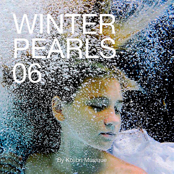 VA - Winterpearls 06 Chillout For A Lovely Cold Breeze: Presented By Kolibri Musique 2018 (2018) .mp3 -320 Kbps