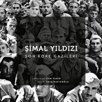 Ediz Hafızoğlu - Şimal Yıldızı / Son Kore Gazileri (2019) Full Albüm İndir Ediz Hafızoğlu - Şimal Yıldızı / Son Kore Gazileri (2019) Full Albüm İndir