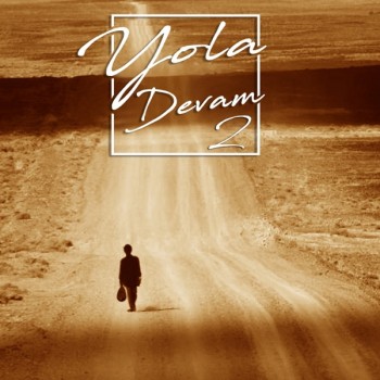 Çeşitli Sanatçılar - Yola Devam, Vol. 2 (2019) Full Albüm İndir Çeşitli Sanatçılar - Yola Devam, Vol. 2 (2019) Full Albüm İndir