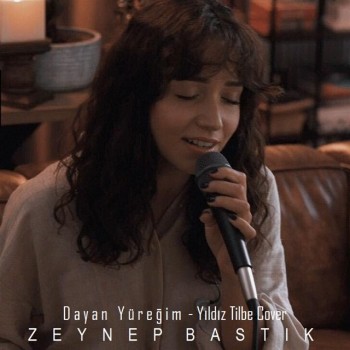 Zeynep Bastık - Dayan Yüreğim (Yıldız Tilbe Cover) (2019) Single Albüm İndir Zeynep Bastık - Dayan Yüreğim (Yıldız Tilbe Cover) (2019) Single Albüm İndir