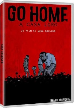 Go Home - A Casa Loro (2018) ITA - STREAMiNG