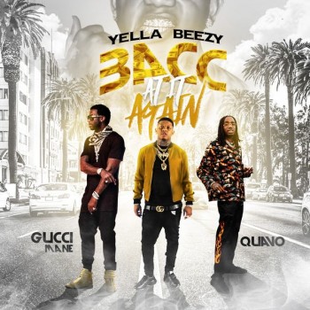 Yella Beezy - Bacc At It Again - 2019 - mp3