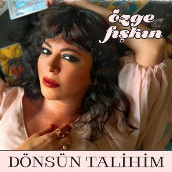 Özge Fışkın - Dönsün Talihim (2020) Single Albüm İndir Özge Fışkın - Dönsün Talihim (2020) Single Albüm İndir