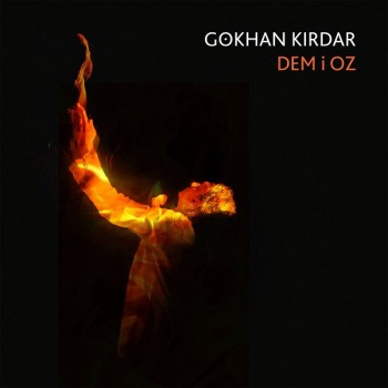 Gökhan Kırdar - Dem i Oz (2020) Full Albüm İndir Gökhan Kırdar - Dem i Oz (2020) Full Albüm İndir