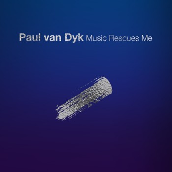 Paul van Dyk, Alan Wyse, Sue Mclaren - Music Rescues Me (2018) .mp3 -320 Kbps