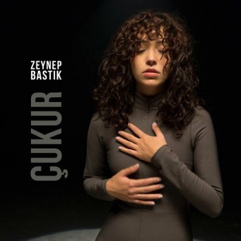 Zeynep Bastık - Çukur (2020) Single Albüm İndir Zeynep Bastık - Çukur (2020) Single Albüm İndir